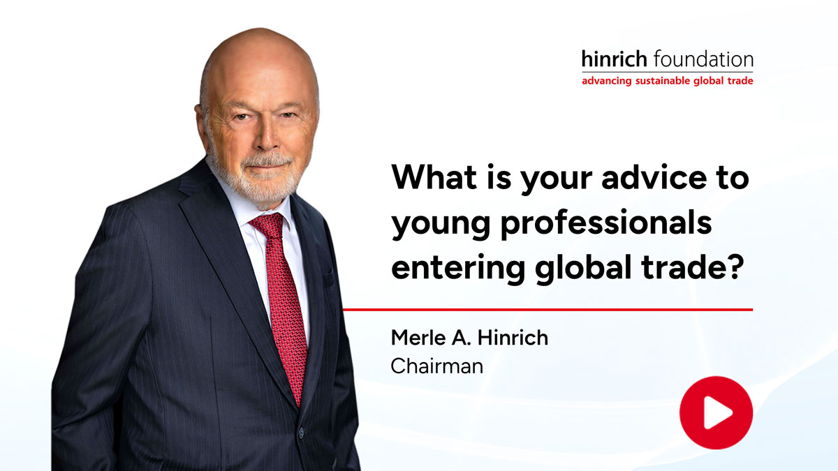 What is your advice to young professional entering global trade?